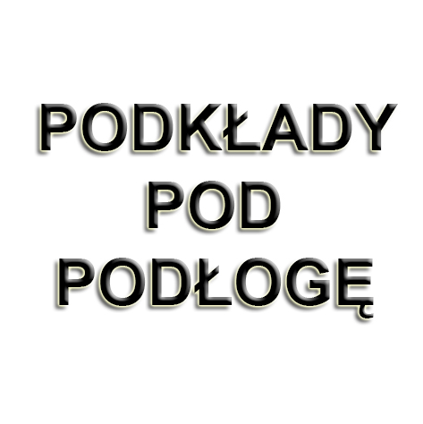 Podkłady firmy Podkłady pod podłogę